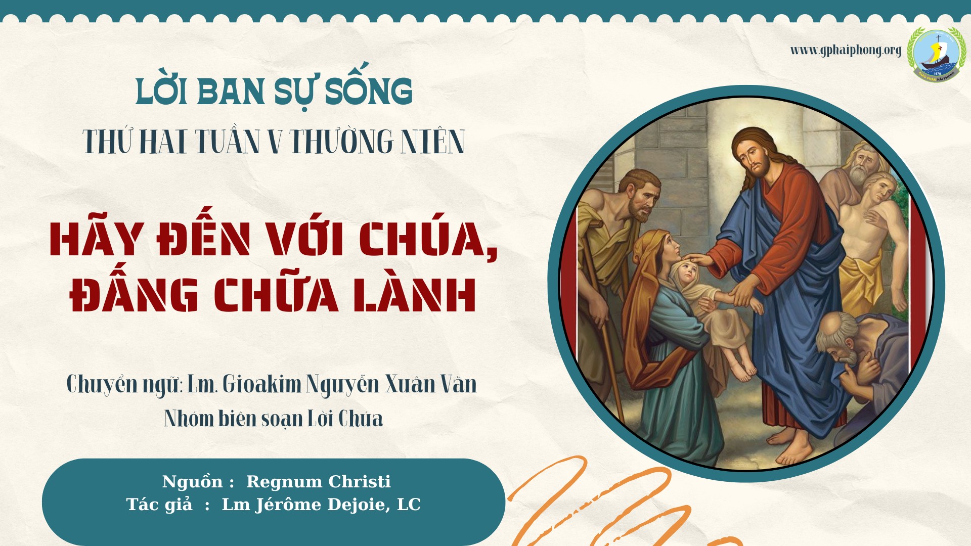Lời ban Sự sống: Hãy đến với Chúa, Đấng chữa lành_Thứ Hai Tuần V mùa Thường niên